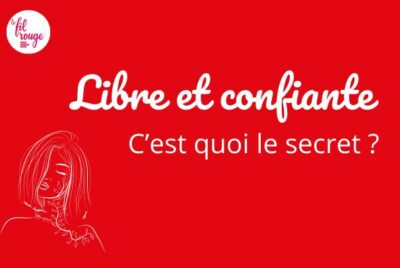 Lire la suite à propos de l’article Libre et confiante c’est quoi le secret ?